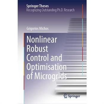 Nonlinear Robust Control and Optimisation of Microgrids