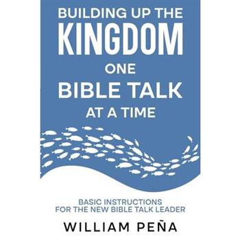 Building Up The Kingdom One Bible Talk At A Time