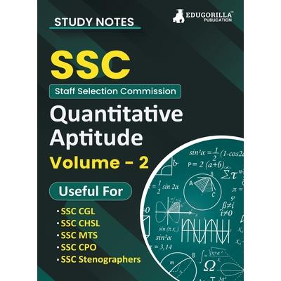 Study Notes for Quantitative Aptitude (Vol 2) - Topicwise Notes for CGL, CHSL, SSC MTS, CPO and Other SSC Exams with Solved MCQs