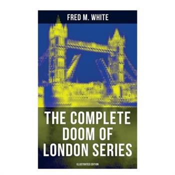 The Complete Doom of London Series (Illustrated Edition)