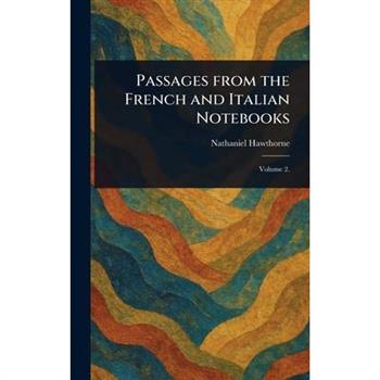 Passages From the French and Italian Notebooks