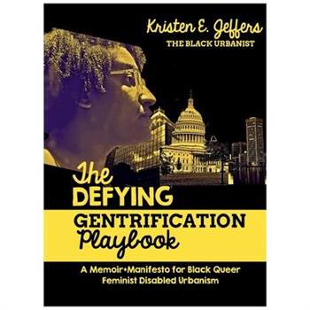 The Defying Gentrification Playbook
