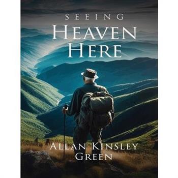 Seeing Heaven Here