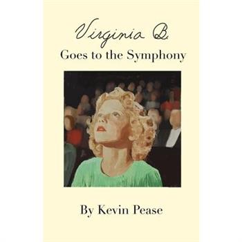 Virginia B. Goes to the Symphony