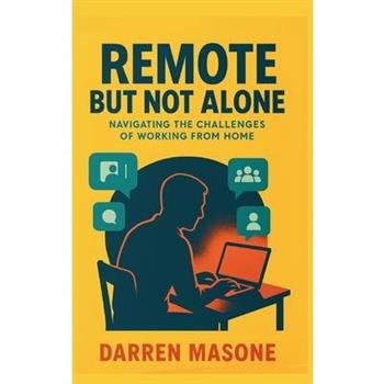 Remote But Not Alone
