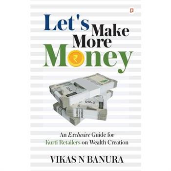 Let's Make More Money