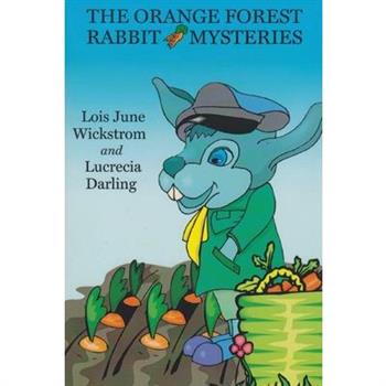 The Orange Forest Rabbit Mysteries