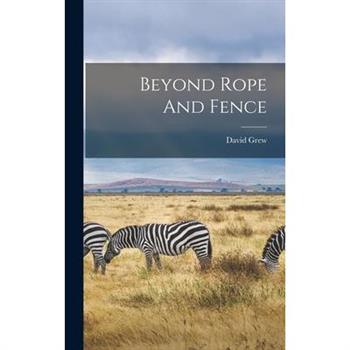 Beyond Rope And Fence