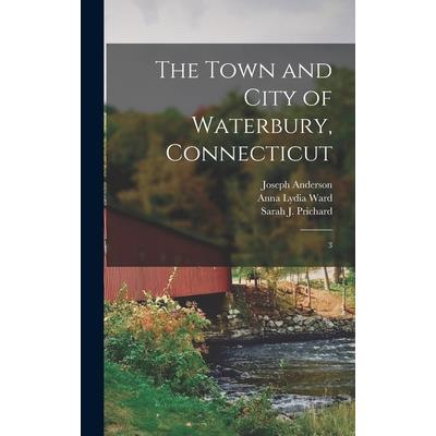 The Town and City of Waterbury, Connecticut