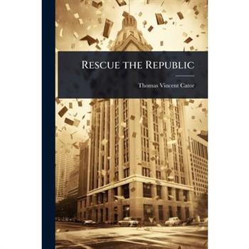 Rescue the Republic