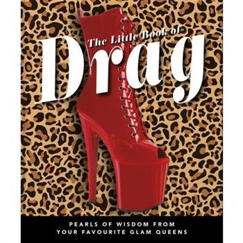 The Little Book of Drag