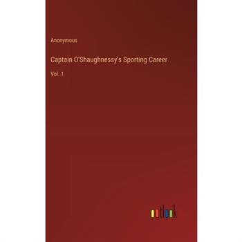 Captain O'Shaughnessy's Sporting Career