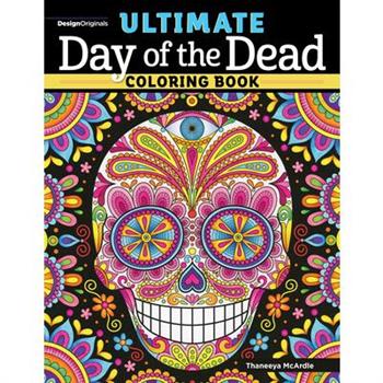 Ultimate Day of the Dead Coloring Book