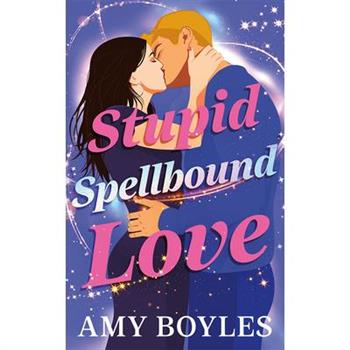 Stupid Spellbound Love