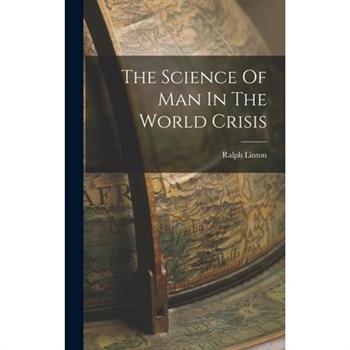 The Science Of Man In The World Crisis