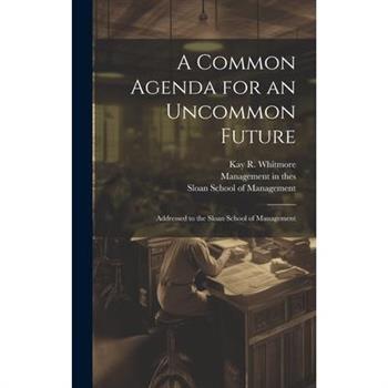 A Common Agenda for an Uncommon Future