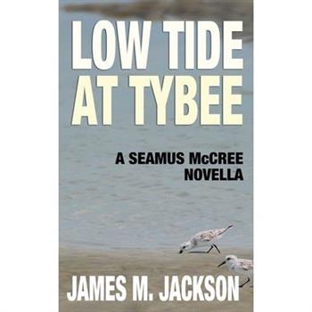 Low Tide at Tybee (A Seamus McCree Novella)
