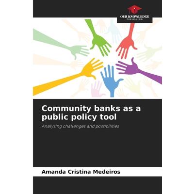 Community banks as a public policy tool