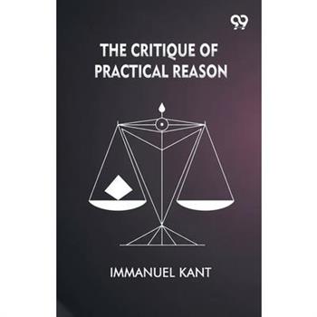 The Critique Of Practical Reason