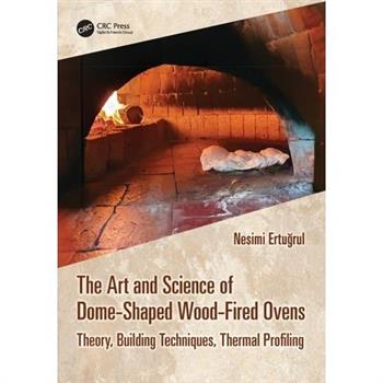 The Art and Science of Dome-Shaped Wood-Fired Ovens