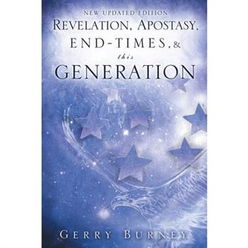 Revelation, Apostasy, End, Times, & This Generation