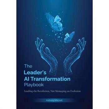 The Leader's AI Transformation Playbook