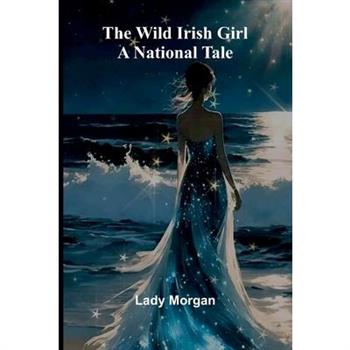 The Wild Irish Girl