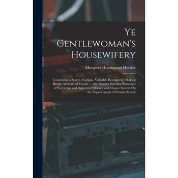 Ye Gentlewoman's Housewifery