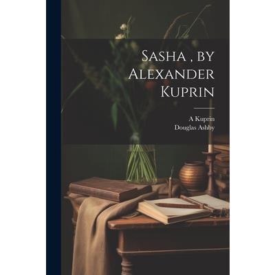 Sasha, by Alexander Kuprin