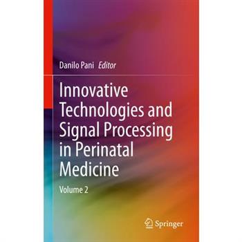 Innovative Technologies and Signal Processing in Perinatal Medicine