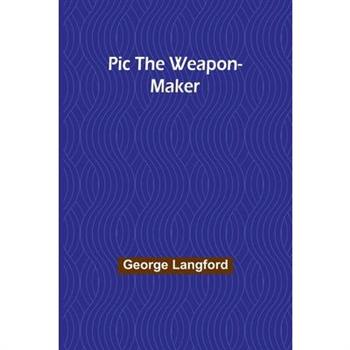 Pic the Weapon-Maker