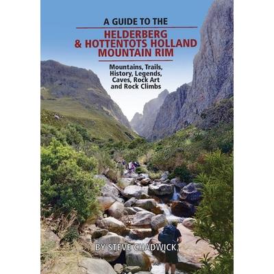 A guide to the Helderberg & Hottentots Holland Mountain Rim