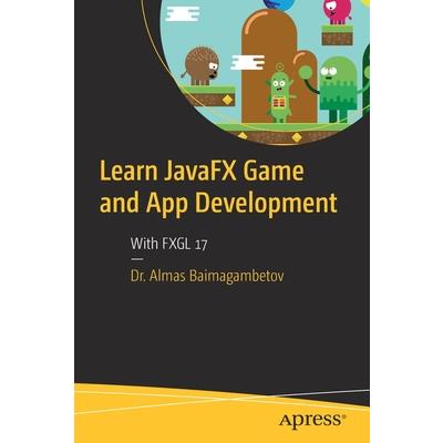 Learn JavaFX Game and App Development
