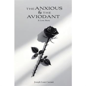 The Anxious and the Avoidant