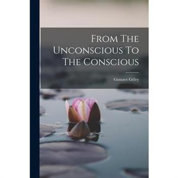 From The Unconscious To The Conscious
