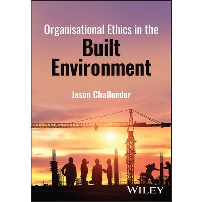 Organisational Ethics in the Built Environment
