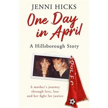 One Day in April - A Hillsborough Story