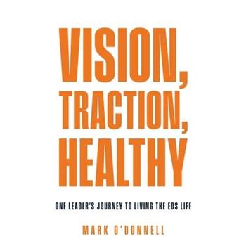 Vision, Traction, Healthy