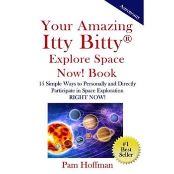 Your Amazing Itty Bitty Explore Space Now! Book