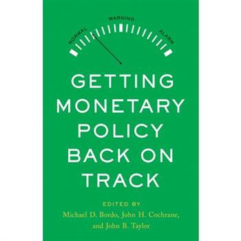 Getting Monetary Policy Back on Track