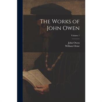 The Works of John Owen; Volume 1