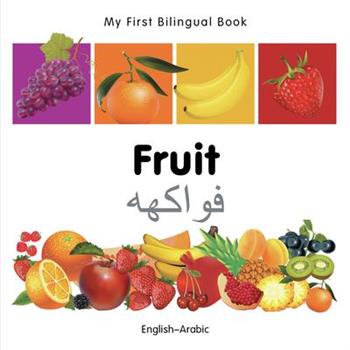 My First Bilingual Book-Fruit (English-Arabic)