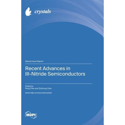Recent Advances in III-Nitride Semiconductors