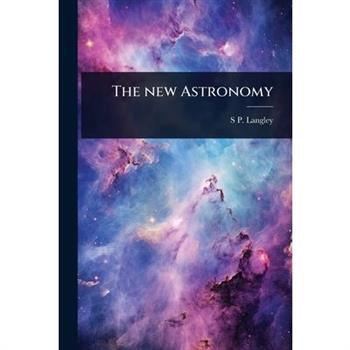 The new Astronomy