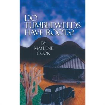 Do Tumbleweeds have Roots?