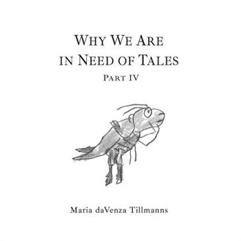 Why We Are in Need of Tales
