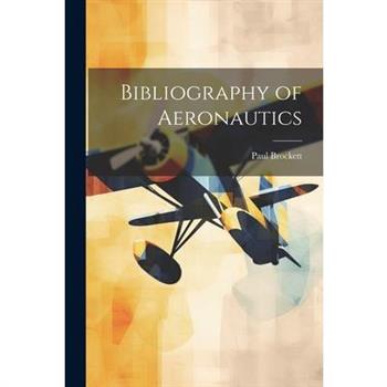 Bibliography of Aeronautics