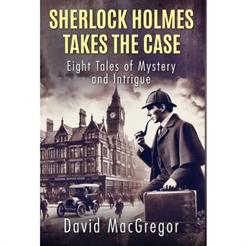 Sherlock Holmes Takes The Case