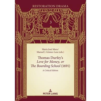 Thomas Durfey’s 竄Love for Money, or the Boarding School罈 (1691)