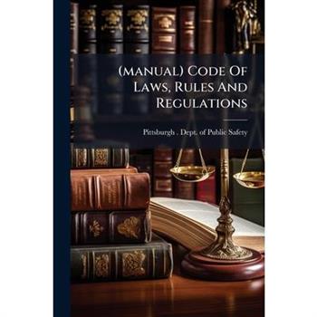 (manual) Code Of Laws, Rules And Regulations